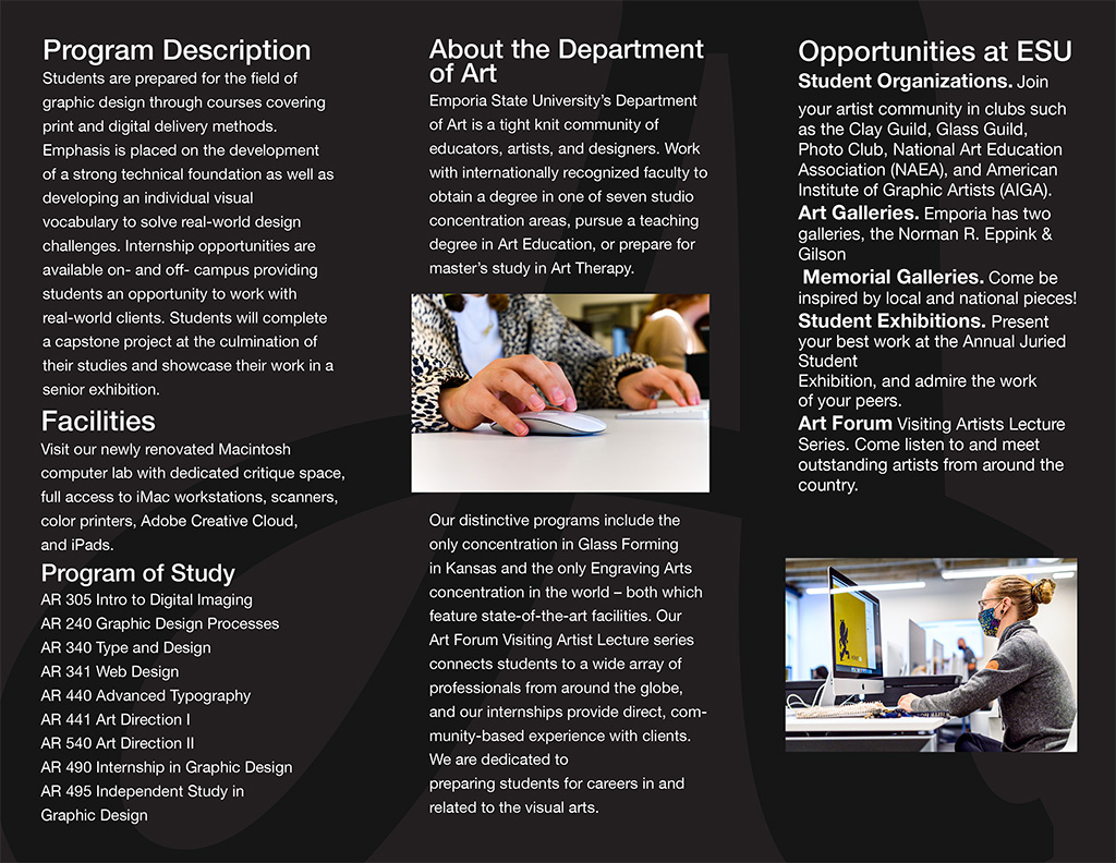 The Brochure was designed for the graphic design class to help get more students into the graphic design program.